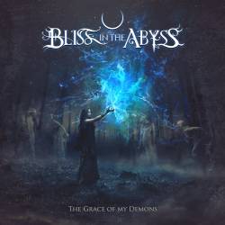 Bliss In The Abyss : The Grace of My Demons